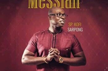 LISTEN UP: SP Kofi Sarpong Drops “Messiah”