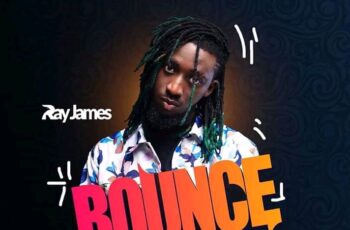 Ray James – Bounce (Official Video)