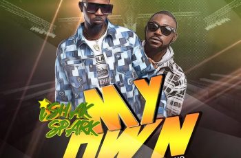 Official Video: Ishak Spark ft Yaa Pono – My Own