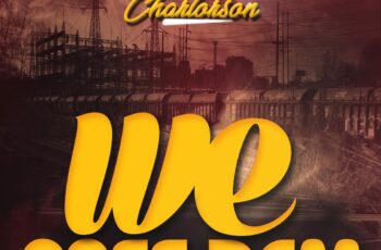 Charlorson – We Pass Dem (Prod By Erlee Alpha Beatz)
